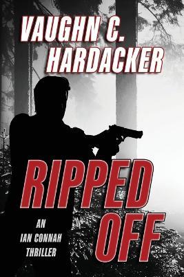 Ripped Off - Vaughn C Hardacker - cover