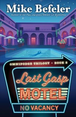 Last Gasp Motel: An Omnipodge Mystery - Mike Befeler - cover