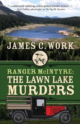 Ranger McIntyre: The Lawn Lake Murders - James C Work - cover
