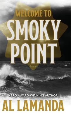 Welcome to Smoky Point - Al Lamanda - cover