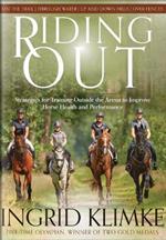 Riding Out: Strategies for Training Outside the Arena to Improve Horse Health and Performance
