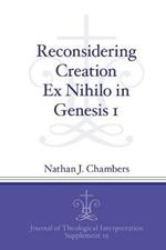 Reconsidering Creation Ex Nihilo in Genesis 1