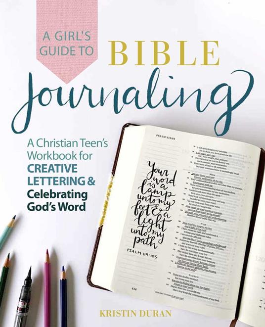 A Girl's Guide to Bible Journaling - Kristin Duran - ebook