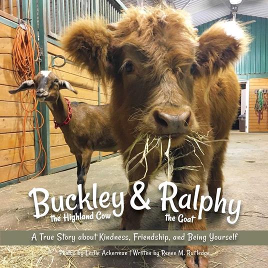 Buckley the Highland Cow and Ralphy the Goat - Leslie Ackerman,Renee Rutledge - ebook