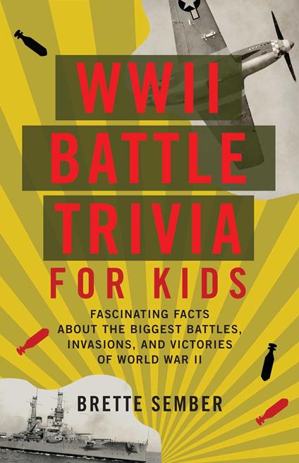 WWII Battle Trivia for Kids - Brette Sember - ebook