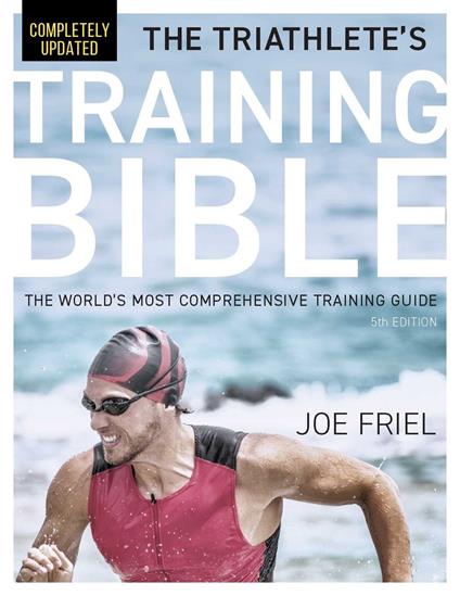 The Triathlete's Training Bible