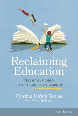 Reclaiming Education - Cynthia Ulrich Tobias - cover