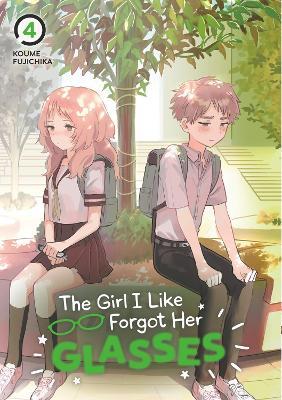 The Girl I Like Forgot Her Glasses 04 - Koume Fujichika - cover