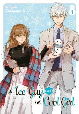 The Ice Guy And The Cool Girl 01 - Miyuki Tonogaya - cover
