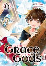 By the Grace of the Gods 06 (Manga)