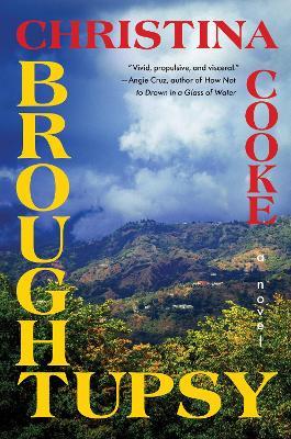 Broughtupsy: A Novel - Christina Cooke - cover