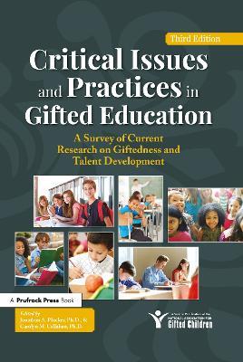 Critical Issues and Practices in Gifted Education: A Survey of Current Research on Giftedness and Talent Development - cover