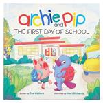 Archie & Pip First Day of School (Hardcover)