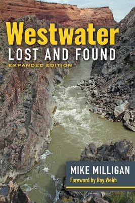 Westwater Lost and Found: Expanded Edition - Mike Milligan - cover