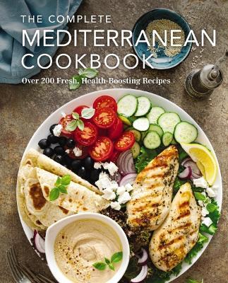 The Complete Mediterranean Cookbook: Over 200 Fresh, Health-Boosting Recipes - The Coastal Kitchen - cover