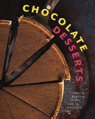 Chocolate Desserts: Over 100 Essential Recipes for the Chocolate Lover - Cider Mill Press - cover