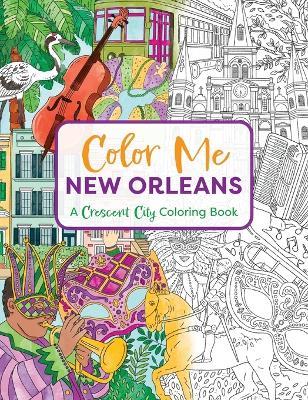 Color Me New Orleans: A Crescent City Coloring Book - Cider Mill Press - cover