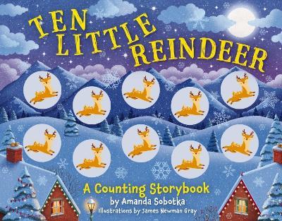 Ten Little Reindeer: A Magical Counting Storybook - Amanda Sobotka - cover