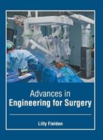 Advances in Engineering for Surgery