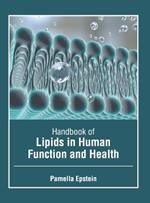 Handbook of Lipids in Human Function and Health