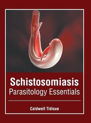 Schistosomiasis: Parasitology Essentials - cover