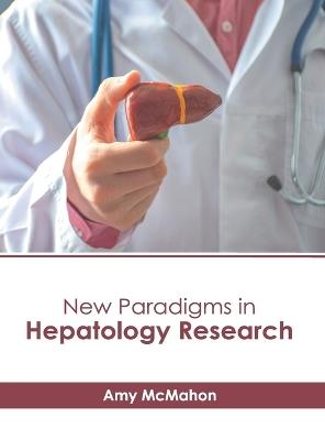 New Paradigms in Hepatology Research - cover