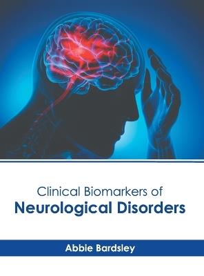 Clinical Biomarkers of Neurological Disorders - cover