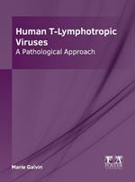 Human T-Lymphotropic Viruses: A Pathological Approach