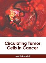 Circulating Tumor Cells in Cancer