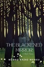 The Blackened Mirror