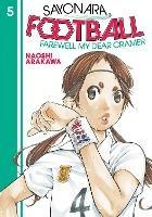 Sayonara, Football 5: Farewell, My Dear Cramer - Naoshi Arakawa - cover