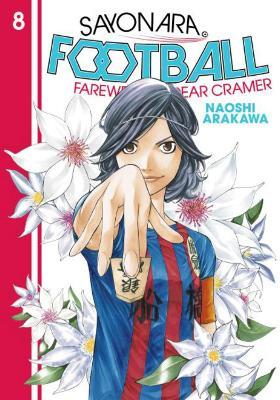 Sayonara, Football 8: Farewell, My Dear Cramer - Naoshi Arakawa - cover