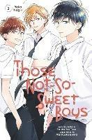 Those Not-So-Sweet Boys 2 - Yoko Nogiri - cover