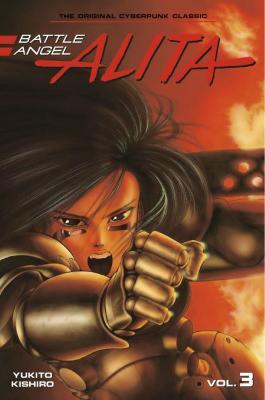 Battle Angel Alita 3 (Paperback) - Yukito Kishiro - Libro in lingua inglese  - Kodansha America, Inc - Battle Angel Alita (Paperback)| IBS