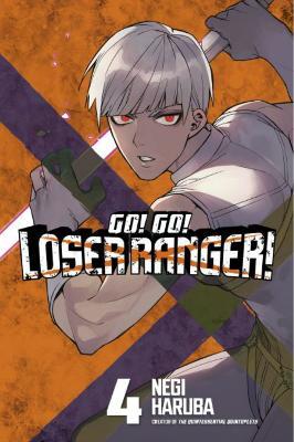 Go! Go! Loser Ranger! 4 - Negi Haruba - cover