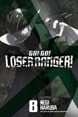 Go! Go! Loser Ranger! 8 - Negi Haruba - cover