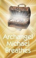 Archangel Michael Breathes