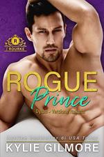 Rogue Prince - Dylan (versione italiana) (I Rourke di New York 1)