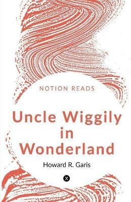 Uncle Wiggily in Wonderland - Howard Garis - cover