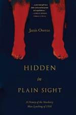 Hidden in Plain Sight: A History of the Newberry Mass Lynching of 1916