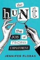 The Hunt: The Job of Finding Employment