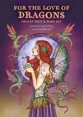 For the Love of Dragons: An Oracle deck - Angi Sullins,Amy Brown - cover