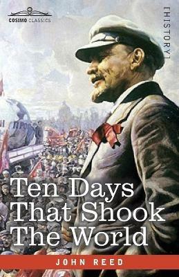 Ten Days That Shook the World - John Reed - cover