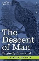 The Descent of Man: and Selection in Relation to Sex