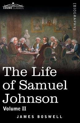 The Life of Samuel Johnson, Volume II: Volume II - James Boswell - cover