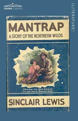 Mantrap: A Story of the Northern Wilds - Sinclair Lewis - cover