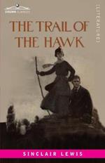 The Trail of the Hawk: A Comedy of the Seriousness of Life