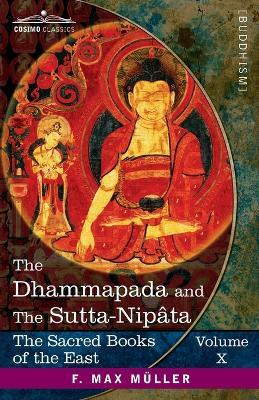 The Dhammapada and The Sutta-Nipâta: With the Sanatsugâtîya and the Anugîtâ - cover