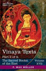 Vinaya Texts, Part II: The Mahavagga, V-X and the Kullavagga I-III