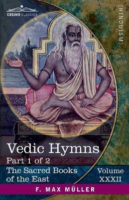 Vedic Hymns, Part I: Hymns to the Maruts, Rudra, Vâyu and Vâta - cover